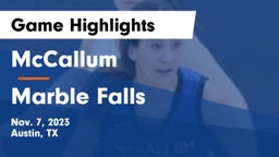 McCallum  vs Marble Falls  Game Highlights - Nov. 7, 2023