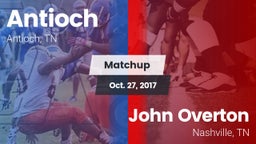 Matchup: Antioch  vs. John Overton  2017