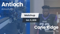 Matchup: Antioch  vs. Cane Ridge  2018