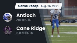 Recap: Antioch  vs. Cane Ridge  2021