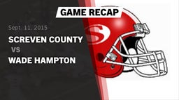 Recap: Screven County  vs. Wade Hampton 2015