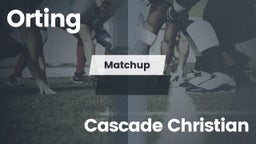 Matchup: Orting  vs. Cascade Christian  2016