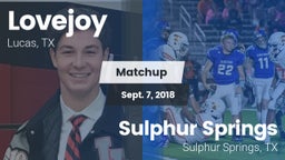 Matchup: Lovejoy  vs. Sulphur Springs  2018