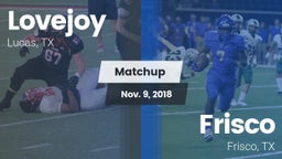 Matchup: Lovejoy  vs. Frisco  2018
