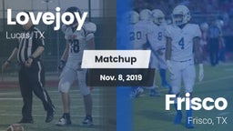 Matchup: Lovejoy  vs. Frisco  2019