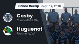 Recap: Cosby  vs. Huguenot  2018