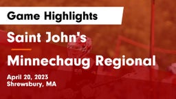 Saint John's  vs Minnechaug Regional  Game Highlights - April 20, 2023