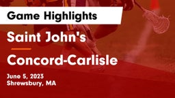 Saint John's  vs Concord-Carlisle  Game Highlights - June 5, 2023