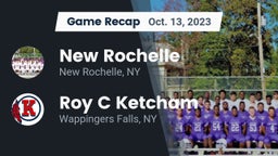 Recap: New Rochelle  vs. Roy C Ketcham 2023