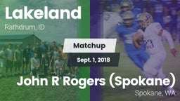 Matchup: Lakeland  vs. John R Rogers  (Spokane) 2018