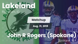 Matchup: Lakeland  vs. John R Rogers  (Spokane) 2018