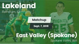 Matchup: Lakeland  vs. East Valley  (Spokane) 2018