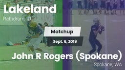 Matchup: Lakeland  vs. John R Rogers  (Spokane) 2019