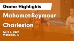 Mahomet-Seymour  vs Charleston  Game Highlights - April 7, 2022