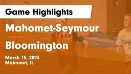 Mahomet-Seymour  vs Bloomington  Game Highlights - March 15, 2023
