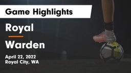 Royal  vs Warden  Game Highlights - April 22, 2022