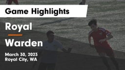 Royal  vs Warden  Game Highlights - March 30, 2023
