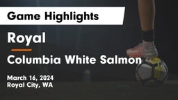 Royal  vs Columbia White Salmon  Game Highlights - March 16, 2024