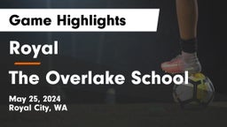 Royal  vs The Overlake School Game Highlights - May 25, 2024