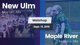 Matchup: New Ulm  vs. Maple River  2019
