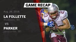 Recap: La Follette  vs. Parker  2016