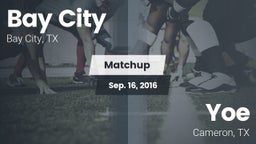 Matchup: Bay City  vs. Yoe  2016