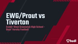 Highlight of EWG/Prout vs Tiverton