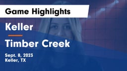 Keller  vs Timber Creek  Game Highlights - Sept. 8, 2023