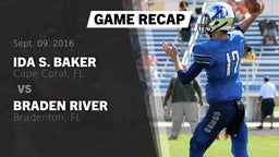 Recap: Ida S. Baker  vs. Braden River  2016