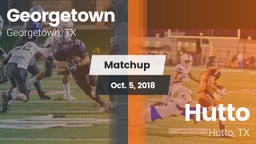 Matchup: Georgetown High vs. Hutto  2018