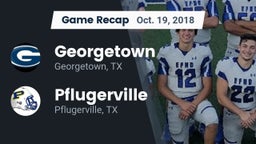 Recap: Georgetown  vs. Pflugerville  2018