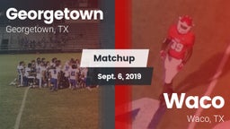 Matchup: Georgetown High vs. Waco  2019