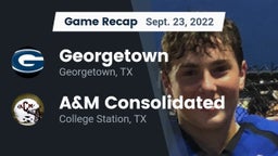 Recap: Georgetown  vs. A&M Consolidated  2022