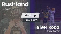 Matchup: Bushland  vs. River Road  2018
