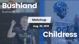 Matchup: Bushland  vs. Childress  2019