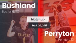 Matchup: Bushland  vs. Perryton  2019