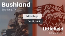 Matchup: Bushland  vs. Littlefield  2019