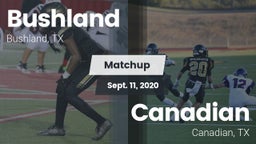 Matchup: Bushland  vs. Canadian  2020