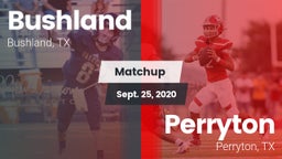 Matchup: Bushland  vs. Perryton  2020