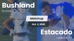 Matchup: Bushland  vs. Estacado  2020