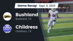 Recap: Bushland  vs. Childress  2023