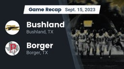 Recap: Bushland  vs. Borger  2023
