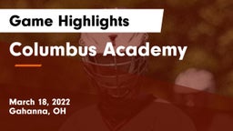 Columbus Academy  Game Highlights - March 18, 2022