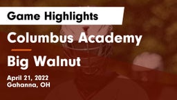 Columbus Academy  vs Big Walnut Game Highlights - April 21, 2022