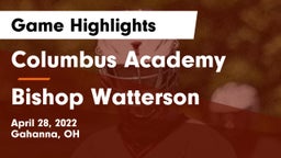 Columbus Academy  vs Bishop Watterson  Game Highlights - April 28, 2022