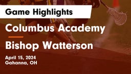 Columbus Academy  vs Bishop Watterson  Game Highlights - April 15, 2024