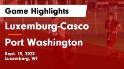 Luxemburg-Casco  vs Port Washington  Game Highlights - Sept. 15, 2023