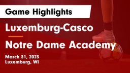 Luxemburg-Casco  vs Notre Dame Academy Game Highlights - March 31, 2023