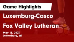 Luxemburg-Casco  vs Fox Valley Lutheran  Game Highlights - May 18, 2023