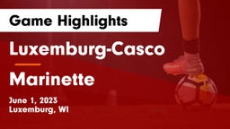 Luxemburg-Casco  vs Marinette  Game Highlights - June 1, 2023